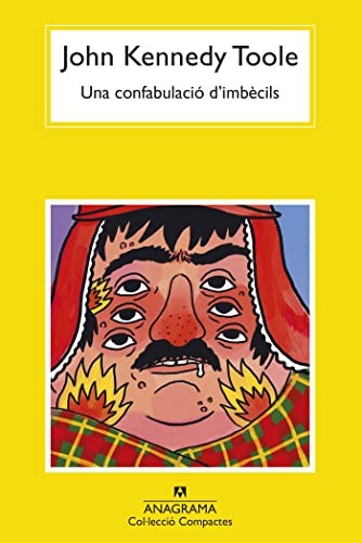 Xavier Pàmies, John Kennedy Toole: Una confabulació d'imbècils (Paperback, Anagrama, Editorial Anagrama)