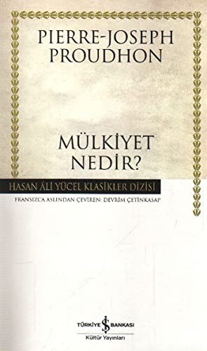 Pierre Joseph Proudhon: Mülkiyet Nedir? (Paperback, Is Bankasi Kültür Yayinlari)