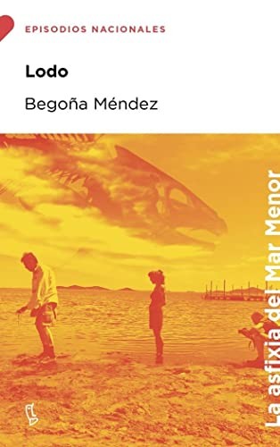 Begoña Méndez: Lodo (Paperback, Lengua de Trapo)