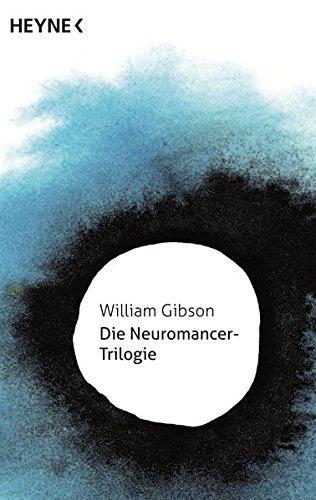 William Gibson (unspecified): Die Neuromancer-Trilogie (German language)