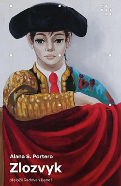 Alana S. Portero: Zlozvyk (Paperback, Czech language, 2024, Prostor)