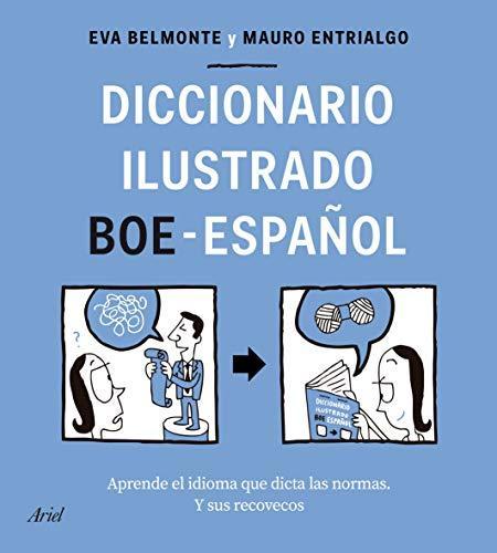 Mauro Entrialgo, Eva Belmonte: Diccionario ilustrado BOE-Español (Spanish language, 2021, Ariel)