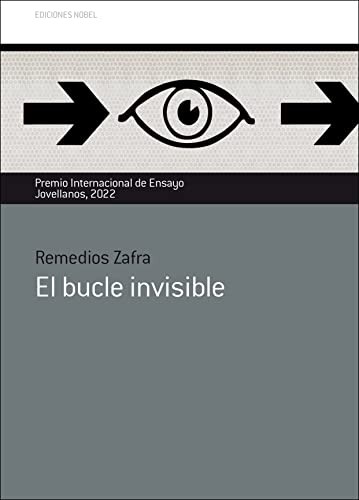 REMEDIOS ZAFRA ALCARAZ: El bucle invisible