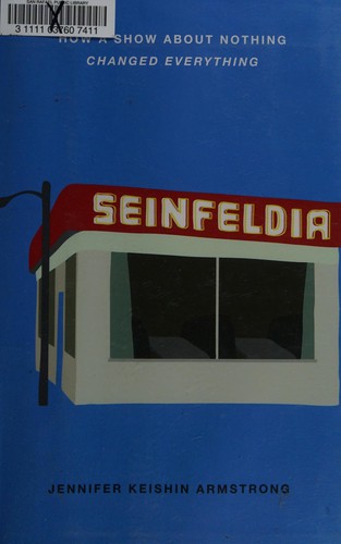 Jennifer Keishin Armstrong: Seinfeldia (2016)