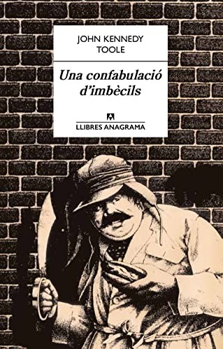 Xavier Pàmies, John Kennedy Toole: Una confabulació d'imbècils (Paperback, Anagrama, Editorial Anagrama)