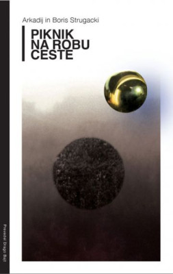 Борис Натанович Стругацкий, Boris Natanovich Strugat︠s︡kiĭ, Arkady and Boris Strugatsky: Piknik na robu ceste (Paperback, Slovenian language, LUD Literatura)
