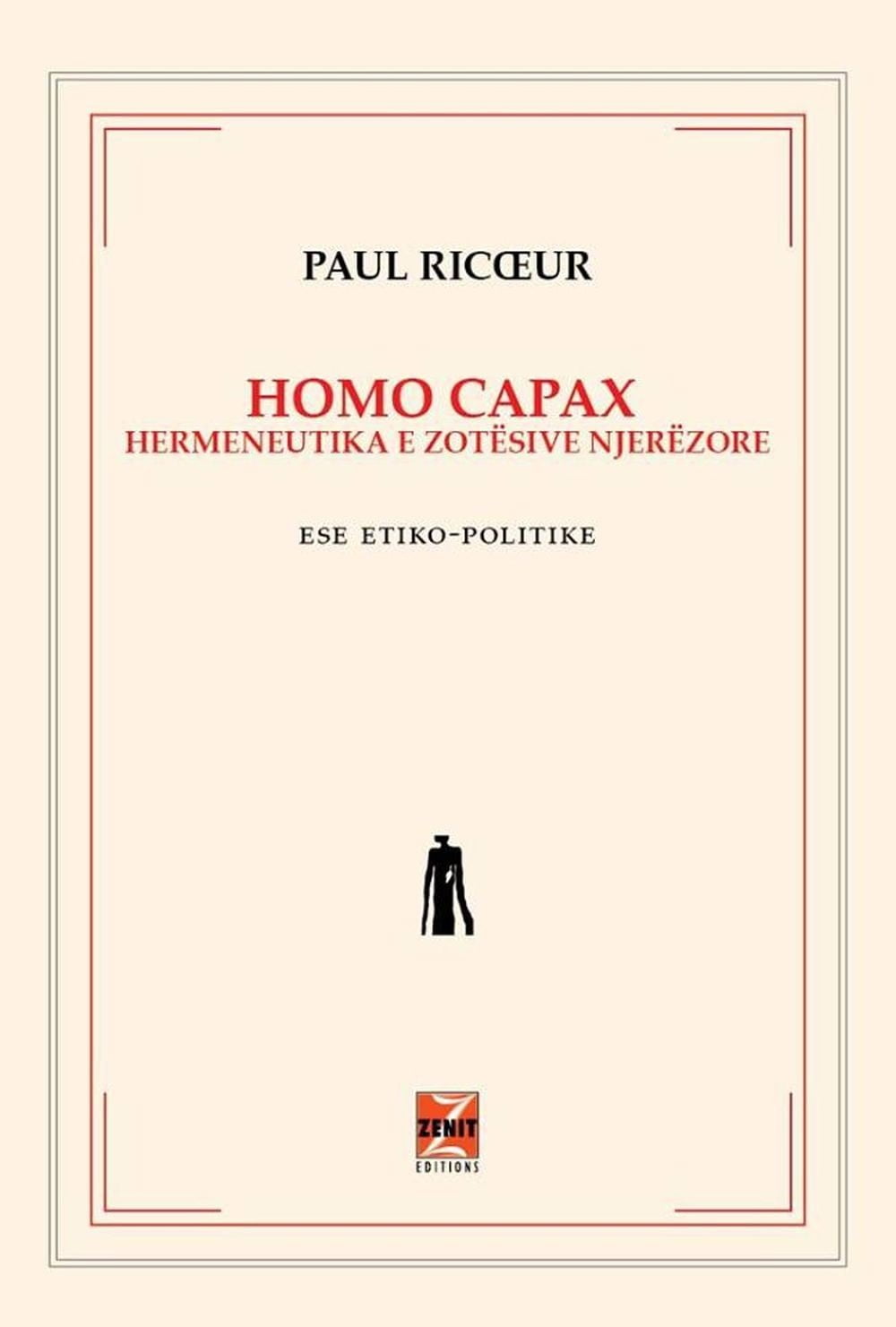 Paul Ricoeur: Homo Capax: Hermeneutika e Zotësive Njerëzore (Paperback, Albanian language, Zenit)