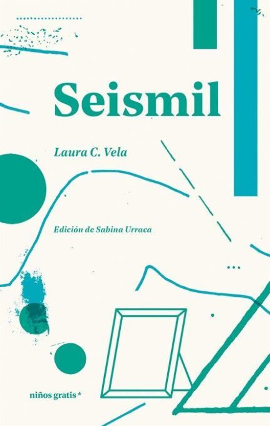Laura C. Vela: Seismil (Paperback, Niños Gratis*)