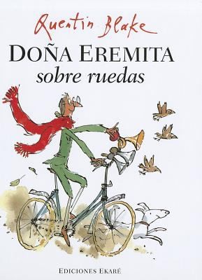Quentin Blake: Dona Eremita Sobre Ruedas (2011, Ekare)
