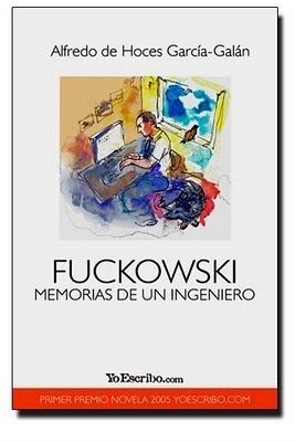 Alfredo de Hoces: Fuckowski, memorias de un ingeniero (EBook, Spanish language, 2005, YoEscribo.com)