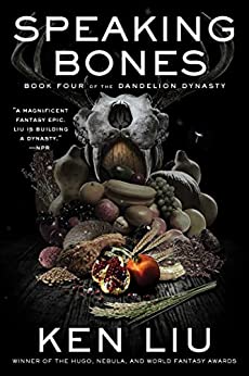 Ken Liu: Speaking Bones (Hardcover, 2022, Gallery / Saga Press)
