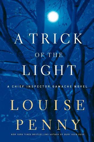 Louise Penny: A Trick of the Light (2011, Thorndike Press)