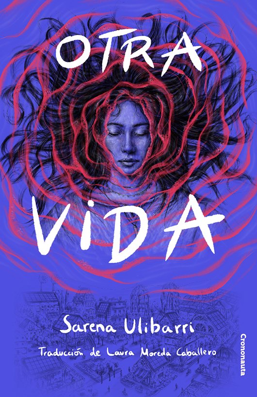 Sarena Ulibarri: Otra vida (EBook, Crononauta)