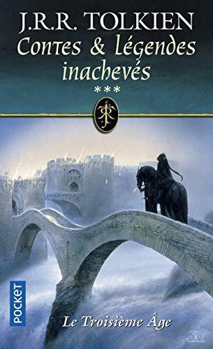 J. R. R. Tolkien, Christopher Tolkien(duplicate): Contes et légendes inachevés : le troisième âge (French language, 2001, Presses Pocket)