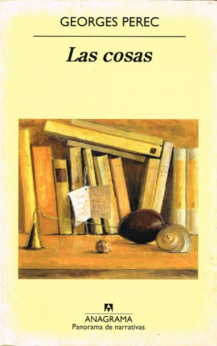 Georges Perec: Las Cosas (Paperback, Spanish language, 2010, Editorial Anagrama, S. A.)