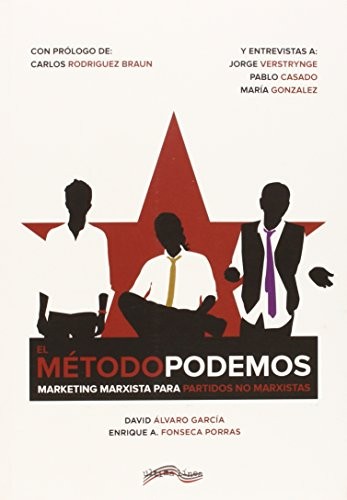 David Álvaro García, Enrique Alberto Fonseca Porras, Carlos Rodríguez Braun: El Método Podemos