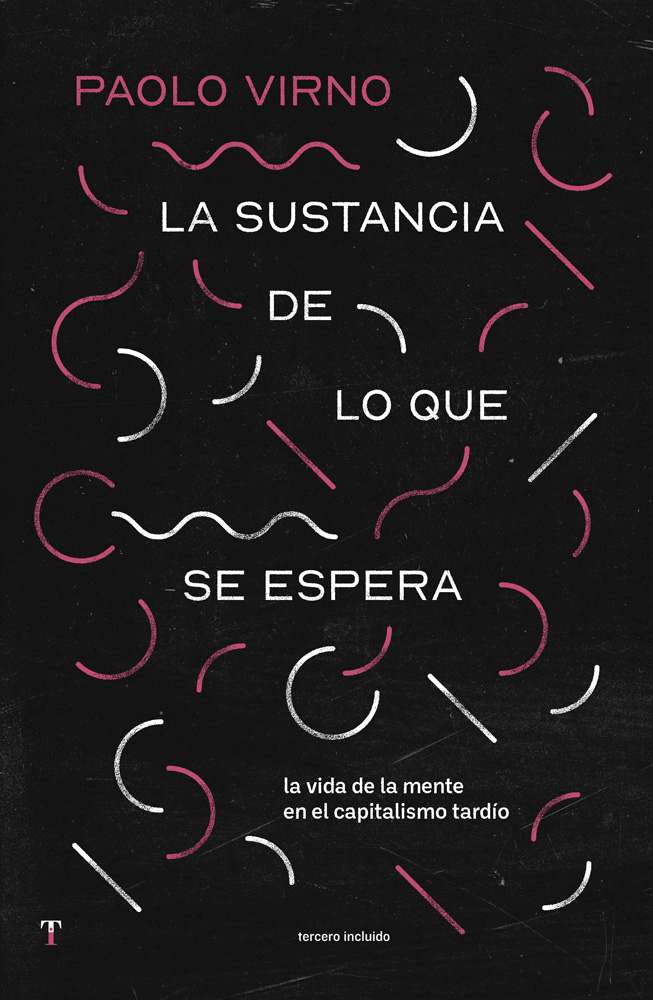 Paolo Virno: La sustancia de lo que se espera (Paperback, 2025, Tercero Incluido)