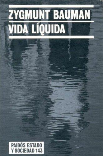 Zygmund Bauman: Vida Liquida / Liquid Life (Estadi Y Sociedad / State and Society) (Paperback, Spanish language, Ediciones Paidos Iberica)