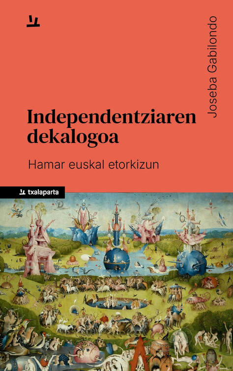 Joseba Gabilondo: Independentziaren dekalogoa (euskara language, Txalaparta)