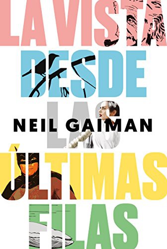Neil Gaiman: La vista desde las últimas filas (Hardcover, Malpaso Editorial)