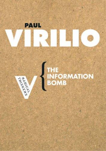 Paul Virilio: The Information Bomb (Radical Thinkers) (Paperback, 2006, Verso)