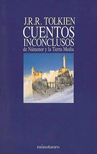 J. R. R. Tolkien, Christopher Tolkien(duplicate): Cuentos Inconclusos (Spanish language, 1990, Ediciones Minotauro)