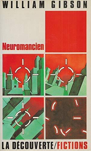 William Gibson (unspecified): Neuromancien (French language, 1985, La Découverte)