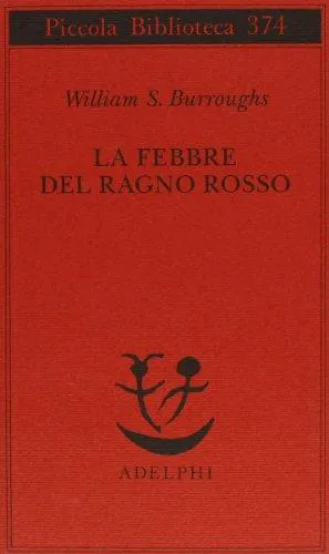 William Burroughs: La febbre del ragno rosso (Italian language, 1996)