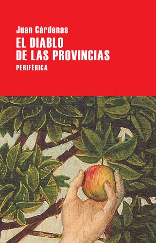 El diablo de las provincias (2018, Periférica)