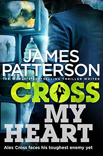 James Patterson, James Patterson OL22258A [Work in progress. Please do not merge James Patterson.]: Cross My Heart (Paperback, 2013, Little, Brown)