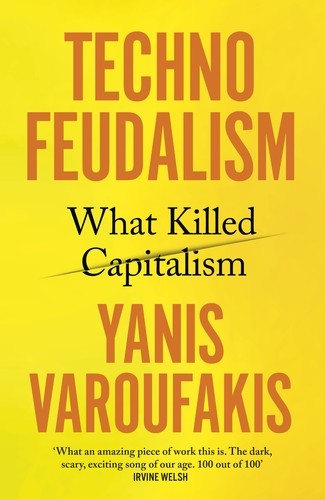 Yanis Varoufakis, Yanis Varoufakis: Technofeudalism (Hardcover, 2023, Random House Children's Books)