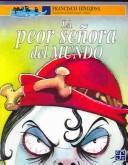 Francisco Hinojosa: La peor señora del mundo (Spanish language, 1995, Fondo de Cultura Económica)