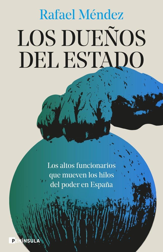 RAFAEL MÉNDEZ: Los dueños del Estado (Paperback, Español language, PENÍNSULA)