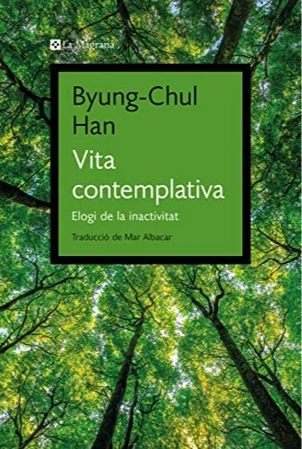 Byung-Chul Han: Vita contemplativa (Spanish language, 2023)
