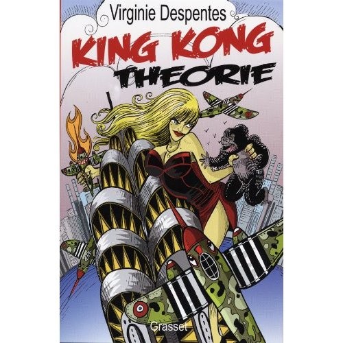 Virginie Despentes: King Kong Théorie (French language, 2006, Éditions Grasset)