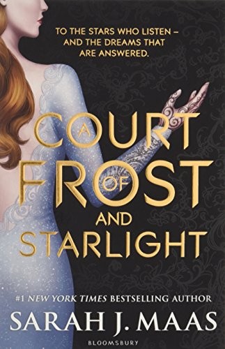 Sarah J. Maas: A Court of Frost and Starlight (A Court of Thorns and Roses) (Paperback, 2018, Bloomsbury Publishing)