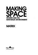 Matrix: Making space (Paperback, 1984, Pluto Press)