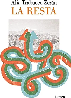 Alia Trabucco Zerán: La resta (Spanish language, 2015, Tajamar)