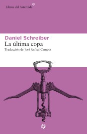 La última copa (2019, Libros del asteroide)