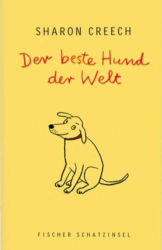 Sharon Creech, Rotraut Susanne Berner: Der beste Hund der Welt. (Hardcover, Fischer (Tb.), Frankfurt)