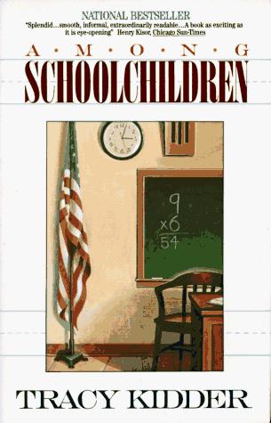 Tracy Kidder: Among schoolchildren (1990, Avon Books)