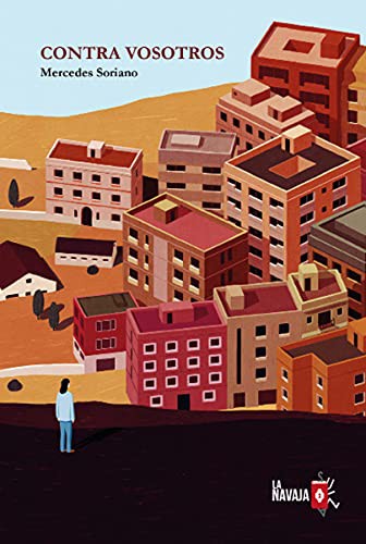 Mercedes Soriano: Contra vosotros (Paperback, 2021, La Navaja Suiza Editores)