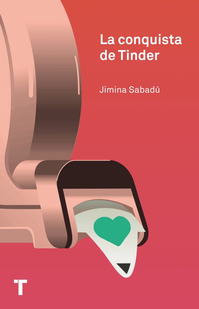 Jimina Sabadú: La conquista de Tinder (Spanish language, 2021, Turner)
