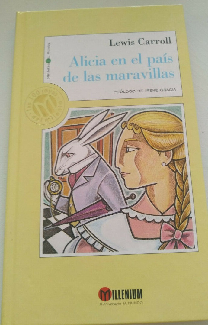 Lewis Carroll, Irene García: Alicia en el País de Las Maravillas (Hardcover, Spanish language, 1999, Unidad Editorial - El Mundo)