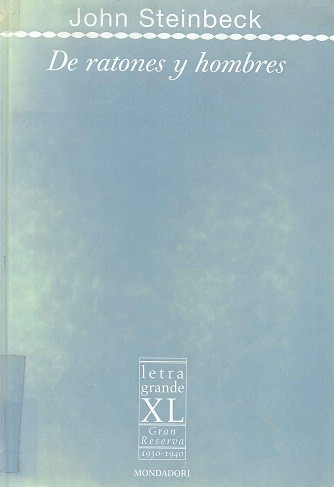 John Steinbeck, John John Steinbeck, John Steinbeck: De ratones y hombres (Spanish language, 2001, Mondadori)