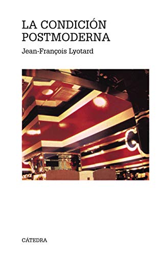 Jean-François Lyotard: La Condicion Postmoderna (EBook, Spanish language, 2019, Cátedra)