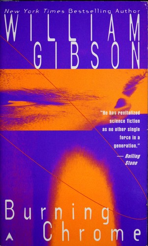 William Gibson (unspecified), William Gibson (duplicate): Burning chrome (Paperback, 1987, Ace Books)