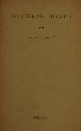 Emily Brontë, Emily Brontë: Wuthering Heights (Hardcover, Nelson)