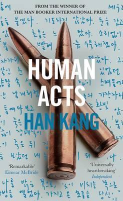 Kang Han, Deborah Smith: Human Acts (Paperback, 2017, Portobello Books)