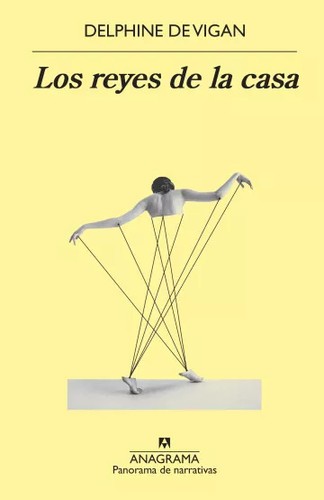 Delphine de Vigan: Los reyes de la casa (2022, Anagrama)